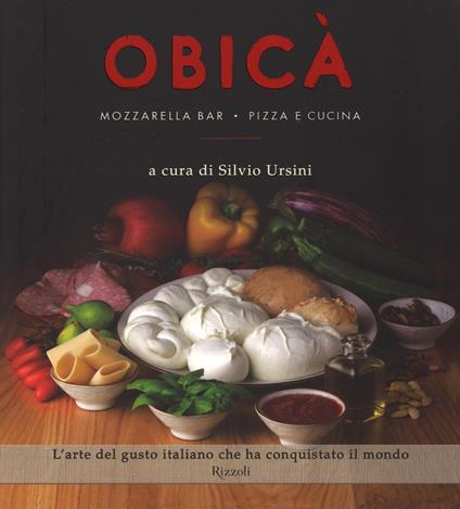 Obicà Mozzarella Bar. Pizza e cucina. Ediz. illustrata - copertina