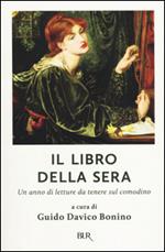 Il libro della sera. Un anno di letture da tenere sul comodino