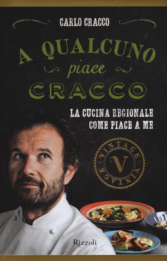 A qualcuno piace Cracco. La cucina regionale come piace a me - Carlo Cracco - copertina