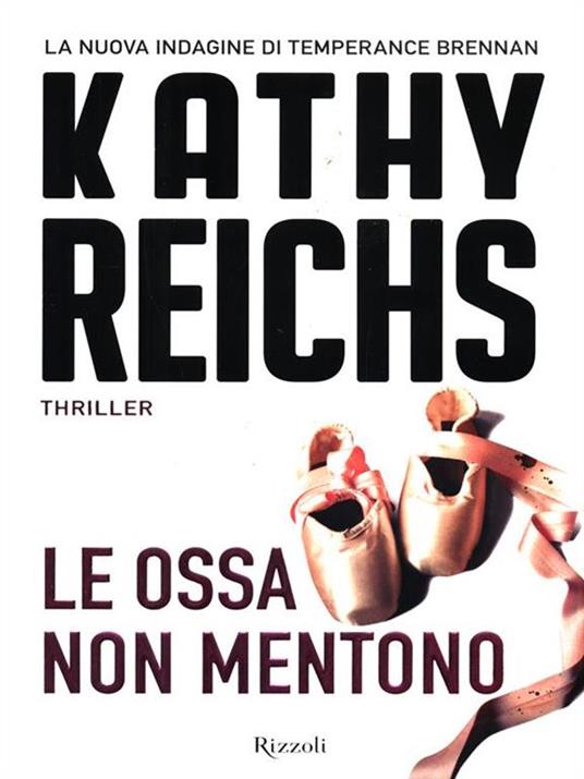 Le ossa non mentono - Kathy Reichs - 2