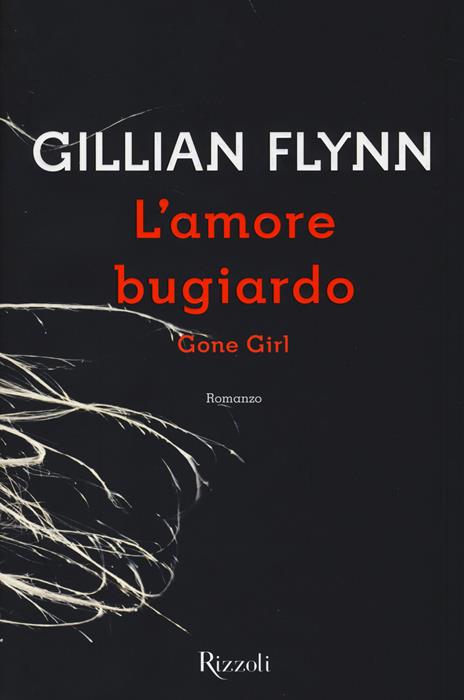 L'amore bugiardo. Gone girl - Gillian Flynn - 5