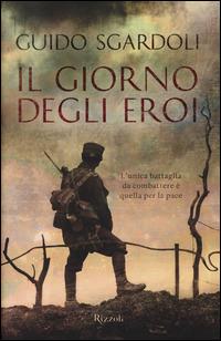 Il giorno degli eroi - Guido Sgardoli - 3