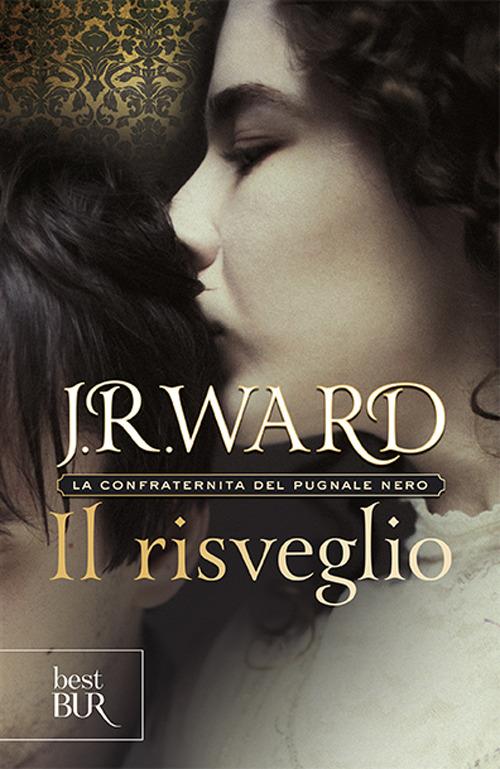 Il risveglio. La confraternita del pugnale nero. Vol. 1 - J. R. Ward - copertina