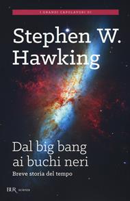 Dal big bang ai buchi neri. Breve storia del tempo