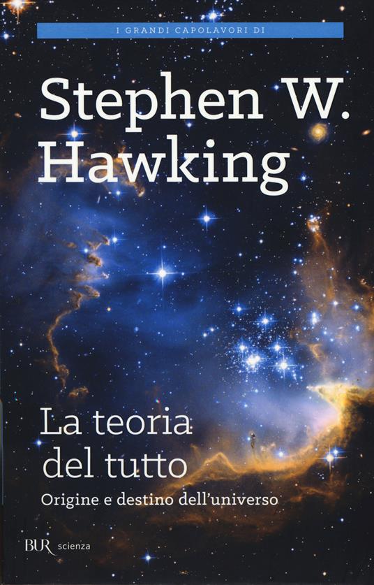 La teoria del tutto. Origine e destino dell'universo - Stephen Hawking - copertina