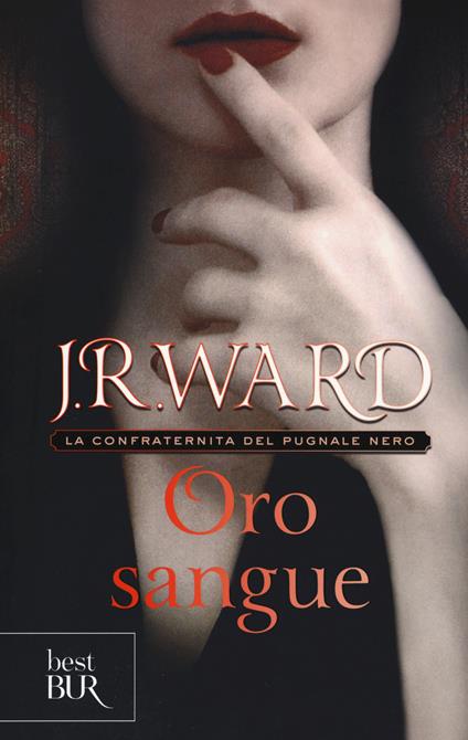 Oro sangue. La confraternita del pugnale nero. Vol. 6 - J. R. Ward - copertina