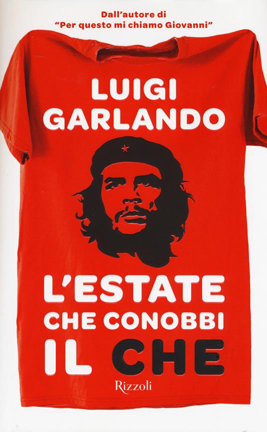 L'estate che conobbi il Che - Luigi Garlando - copertina