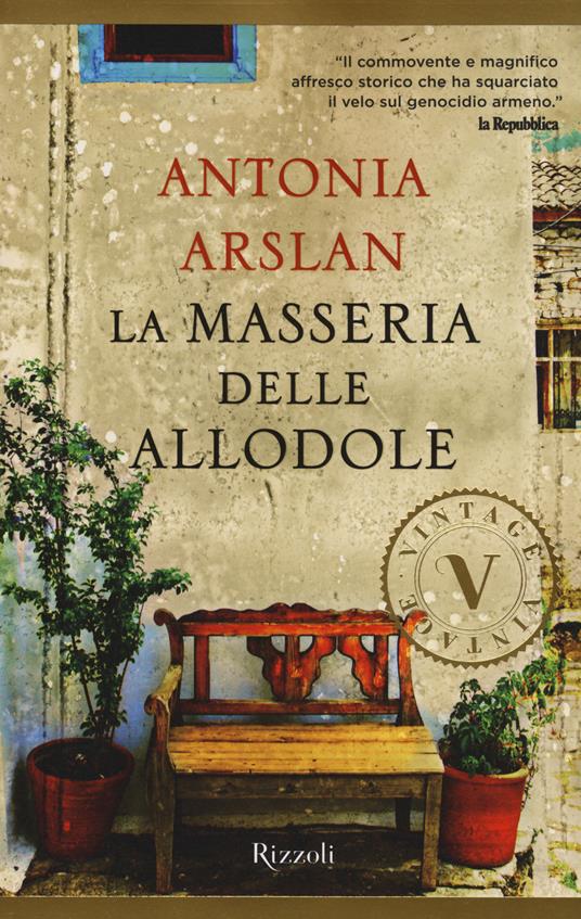 La masseria delle allodole - Antonia Arslan - Libro - Rizzoli - Vintage |  IBS