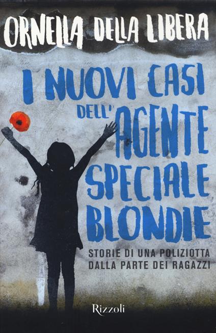 I nuovi casi dell'agente speciale Blondie - Ornella Della Libera - copertina