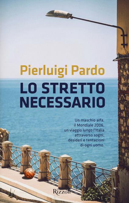 Lo stretto necessario - Pierluigi Pardo - copertina