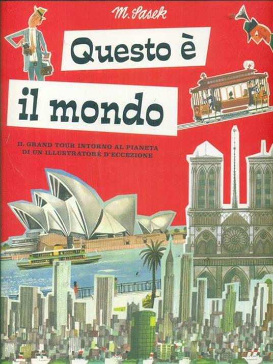 Questo è il mondo. Il grand tour intorno al pianeta di un illustratore d'eccezione. Ediz. illustrata - Miroslav Sasek - 5