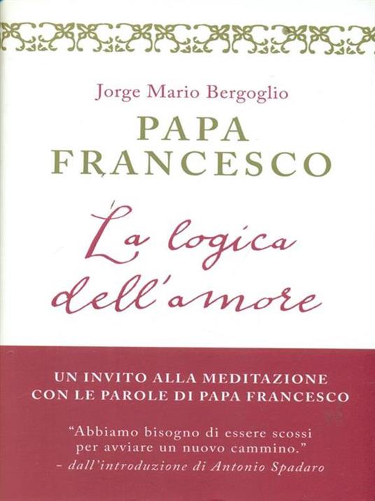 La logica dell'amore - Francesco (Jorge Mario Bergoglio) - 5