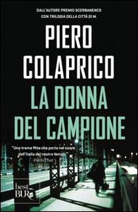 La donna del campione - Piero Colaprico - copertina