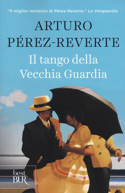 Il tango della Vecchia Guardia - Arturo Pérez-Reverte - copertina