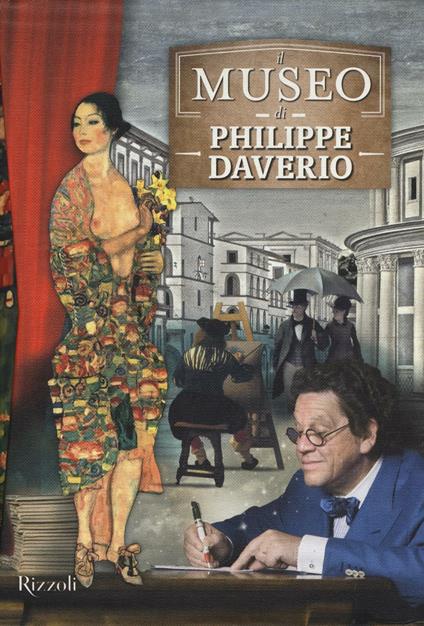 Il museo di Philippe Daverio: Il museo immaginato-Il secolo lungo della modernità-Il secolo spezzato delle avanguardie. Ediz. illustrata - Philippe Daverio - copertina