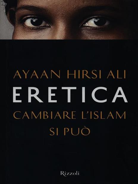Eretica. Cambiare l'Islam si può - Ayaan Hirsi Ali - 6