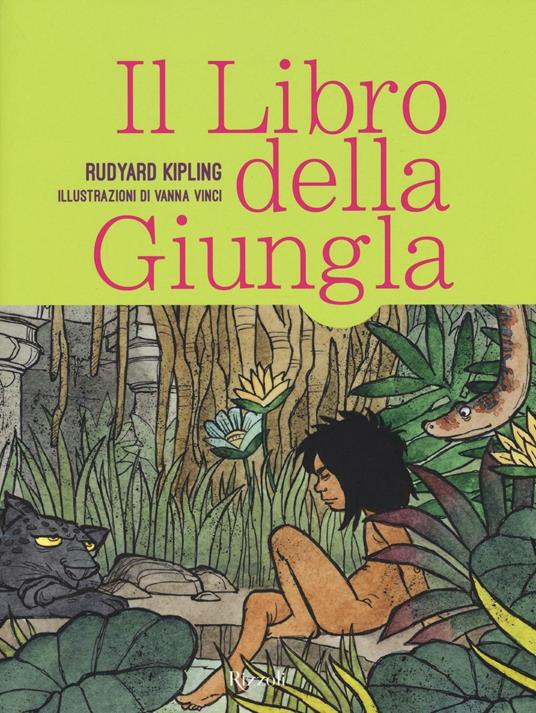 Il libro della giungla. Ediz. illustrata - Rudyard Kipling - Libro -  Rizzoli - Classici illustrati