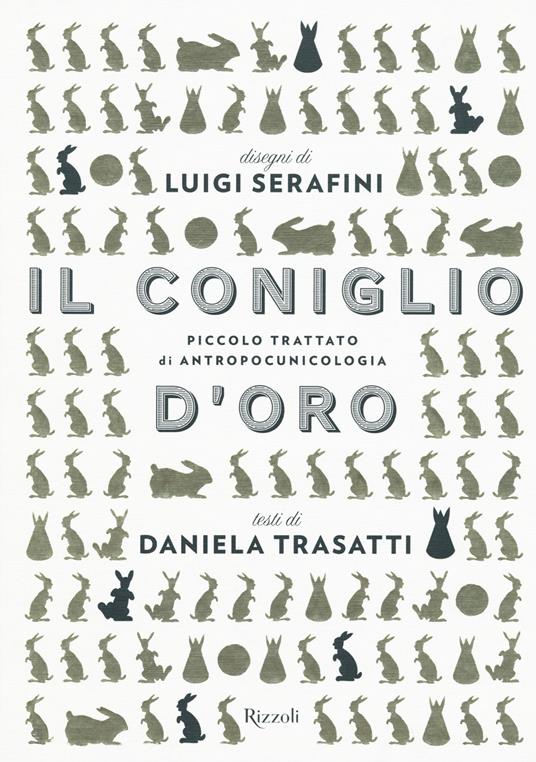 Il coniglio d'oro. Ediz. illustrata - Luigi Serafini,Daniela Trasatti - copertina