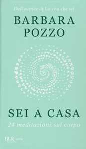 Sei a casa. 24 meditazioni sul corpo