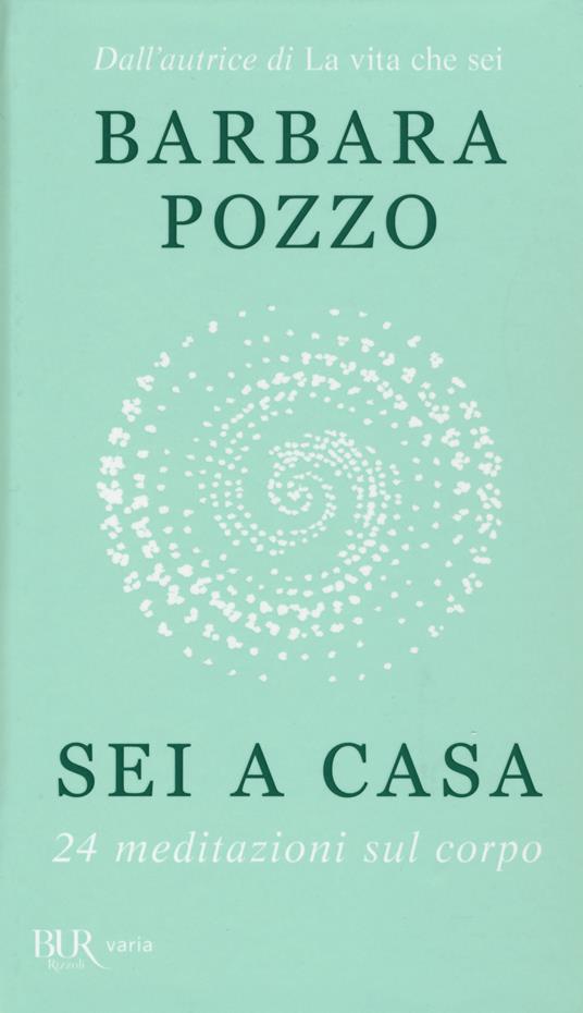 Sei a casa. 24 meditazioni sul corpo - Barbara Pozzo - copertina