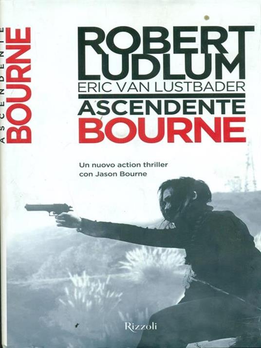 Ascendente Bourne - Robert Ludlum,Eric Van Lustbader - copertina
