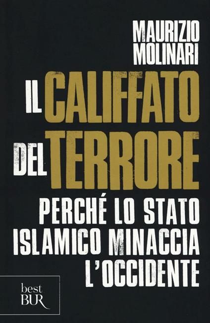 Il Califfato del terrore. Perché lo Stato islamico minaccia l'Occidente - Maurizio Molinari - copertina