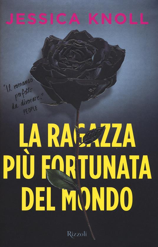 La ragazza più fortunata del mondo - Jessica Knoll - 3