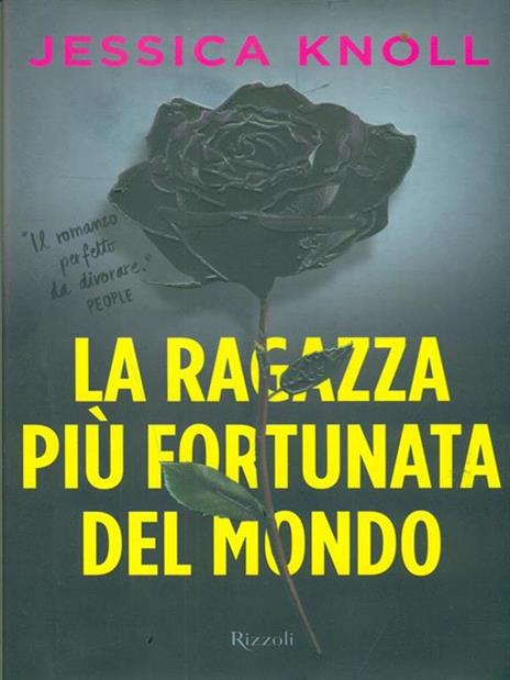 La ragazza più fortunata del mondo - Jessica Knoll - copertina