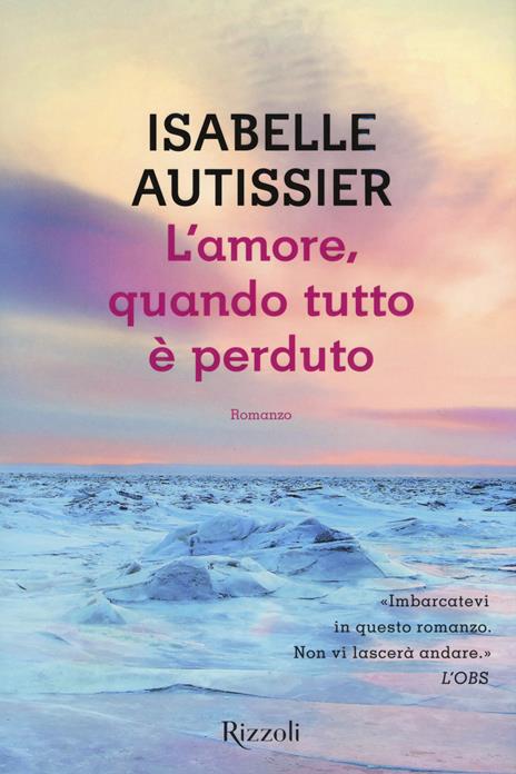 L'amore, quando tutto è perduto - Isabelle Autissier - 4