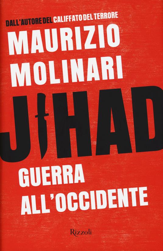 Jihad. Guerra all'Occidente - Maurizio Molinari - 2