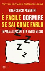 È facile dormire se sai come farlo. Impara a riposare per vivere meglio