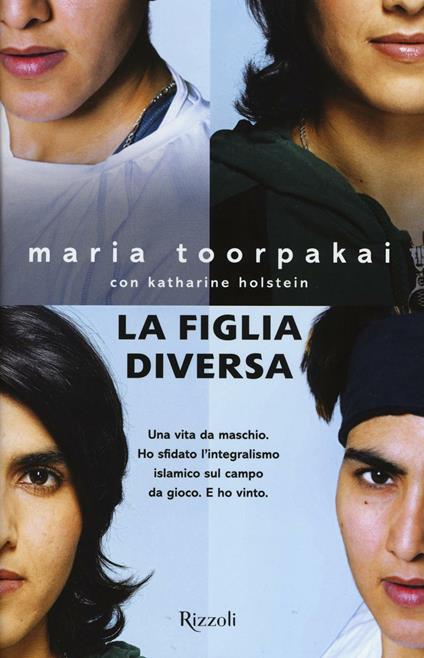 La figlia diversa - Maria Toorpakai,Katharine Holstein - copertina