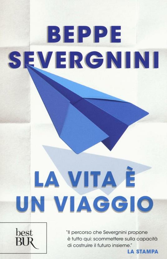 La vita è un viaggio - Beppe Severgnini - copertina