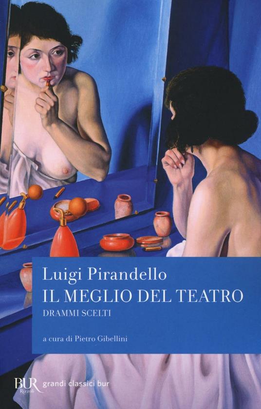 Il meglio del teatro. Drammi scelti - Luigi Pirandello - copertina