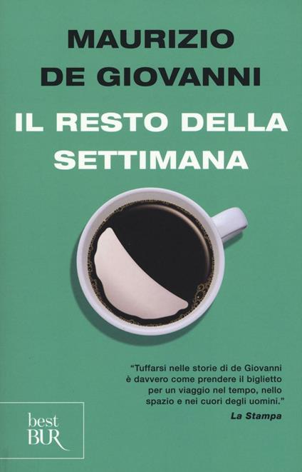 Il resto della settimana - Maurizio de Giovanni - copertina