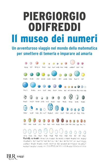 Il museo dei numeri. Un avventuroso viaggio nel mondo della matematica per smettere di temerla e imparare ad amarla - Piergiorgio Odifreddi - copertina