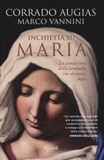 Inchiesta su Maria. La storia vera della fanciulla che divenne mito