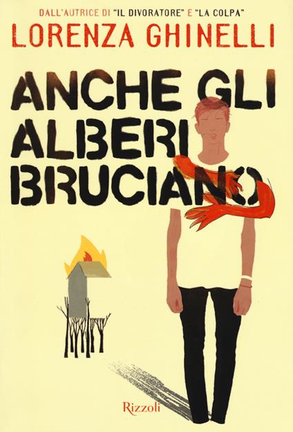 Anche gli alberi bruciano - Lorenza Ghinelli - copertina