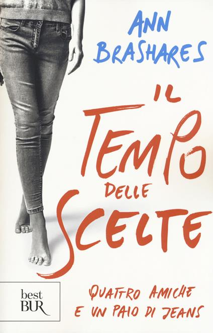 Il tempo delle scelte. Quattro amiche e un paio di jeans - Ann Brashares - copertina