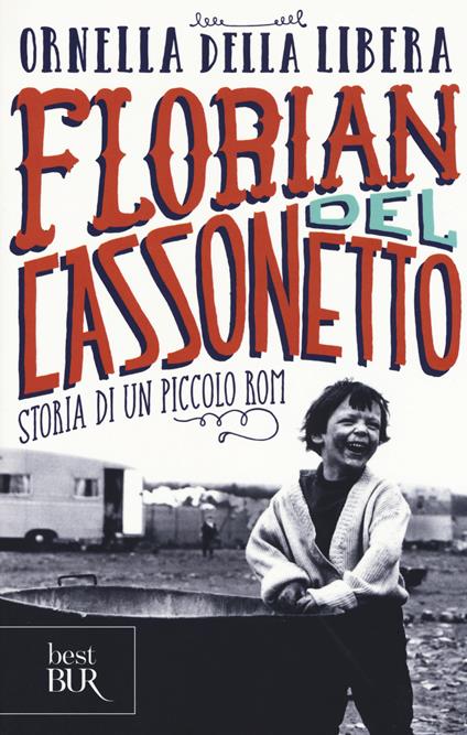 Florian del cassonetto. Storia di un piccolo rom - Ornella Della Libera - copertina