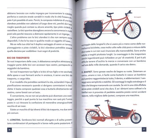 Manuale del perfetto ciclista. Guida universale alla bicicletta: come sceglierla, curarla, usarla e soprattutto amarla - Eben Weiss - 2