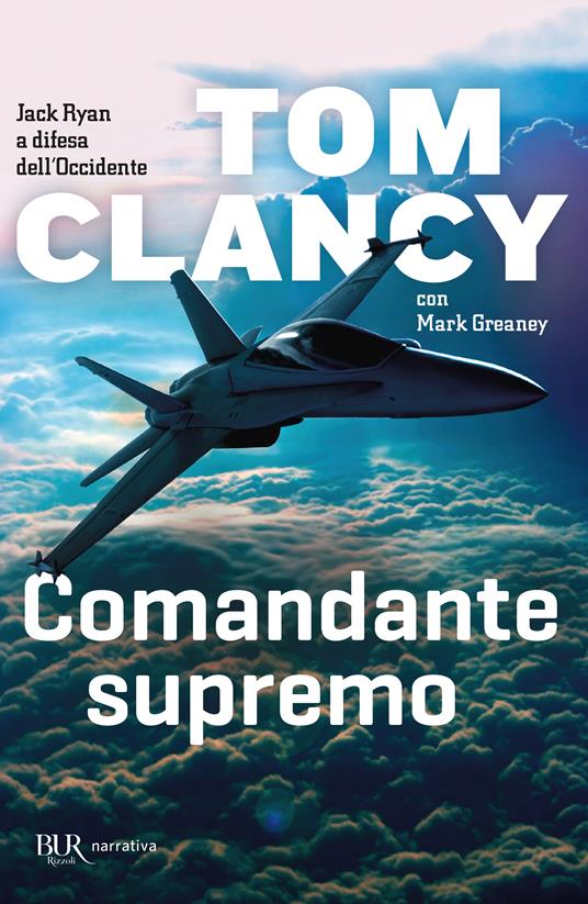 Comandante supremo - Tom Clancy - Mark Greany - - Libro - Rizzoli - BUR  Best BUR | IBS