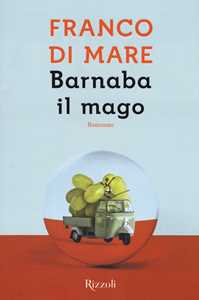 Libro Barnaba il mago Franco Di Mare