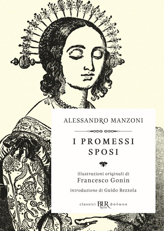 I promessi sposi - Alessandro Manzoni - Libro - Rizzoli - BUR Classici BUR  Deluxe | IBS