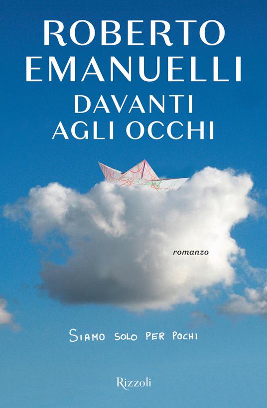 Davanti agli occhi - Roberto Emanuelli - Libro - Rizzoli - Scala italiani |  IBS