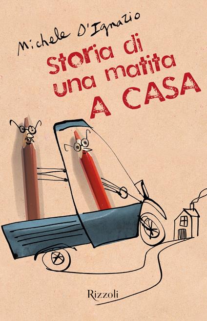 A casa. Storia di una matita. Ediz. illustrata - Michele D'Ignazio - copertina