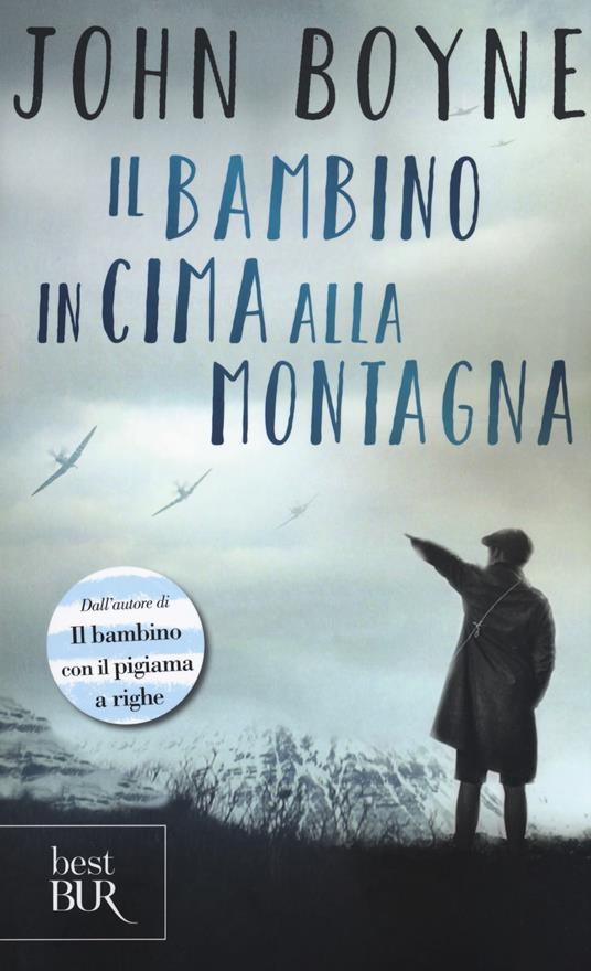 Il bambino in cima alla montagna - John Boyne - copertina