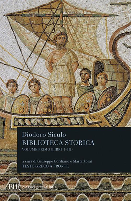 Biblioteca storica. Testo greco a fronte. Vol. 1: Libri I-III - Diodoro Siculo - copertina