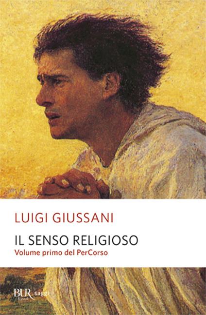 Il senso religioso. Volume primo del PerCorso - Luigi Giussani - copertina