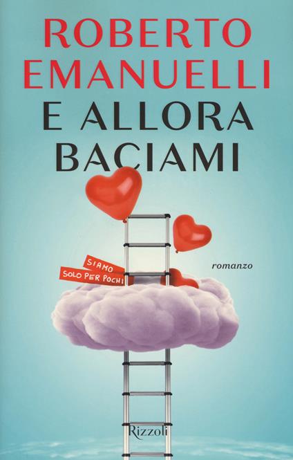 E allora baciami - Roberto Emanuelli - copertina